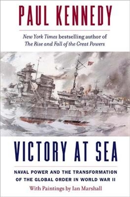 Victory at Sea - Paul Kennedy