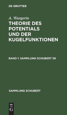 A. Wangerin: Theorie des Potentials und der Kugelfunktionen. Band 1 - Albert Wangerin