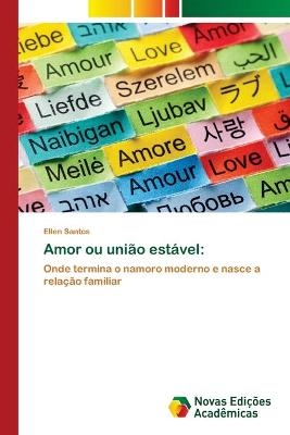 Amor ou união estável - Ellen Santos