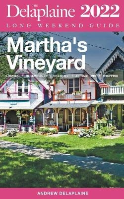 Martha's Vineyard - The Delaplaine 2022 Long Weekend Guide - Andrew Delaplaine