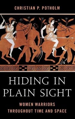 Hiding in Plain Sight - Christian P. Potholm