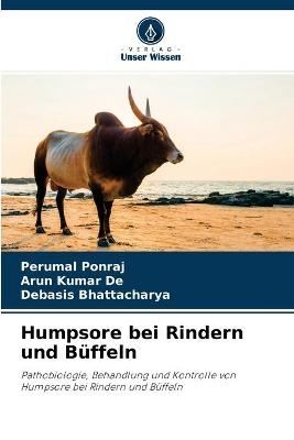 Humpsore bei Rindern und Büffeln - Perumal Ponraj, Arun Kumar De, Debasis Bhattacharya