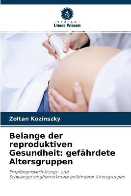 Belange der reproduktiven Gesundheit - Zoltan Kozinszky