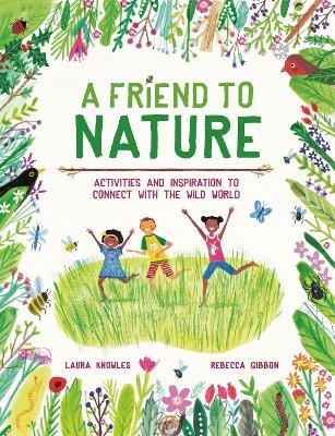 A Friend to Nature - Laura Knowles