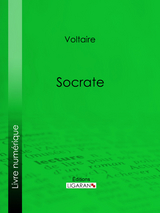 Socrate -  Voltaire,  Ligaran