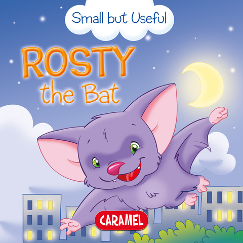 Rosty the Bat - Monica Pierazzi Mitri, Veronica Podesta,  Small but Useful