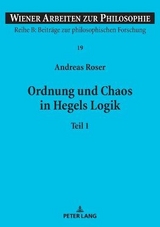 Ordnung und Chaos in Hegels Logik - Andreas Roser