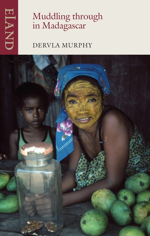 Muddling through Madagascar -  Dervla Murphy