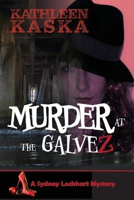 Murder at the Galvez - Kathleen Kaska