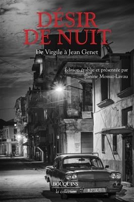 Désir de nuit : de Virgile à Jean Genet - Janine Mossuz-Lavau