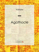 Agathocle - François Voltaire, Louis Moland