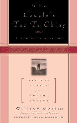 The Couple's Tao Te Ching - Hank Tusinski, William Martin