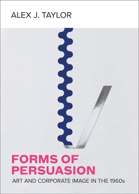 Forms of Persuasion - Alex J. Taylor