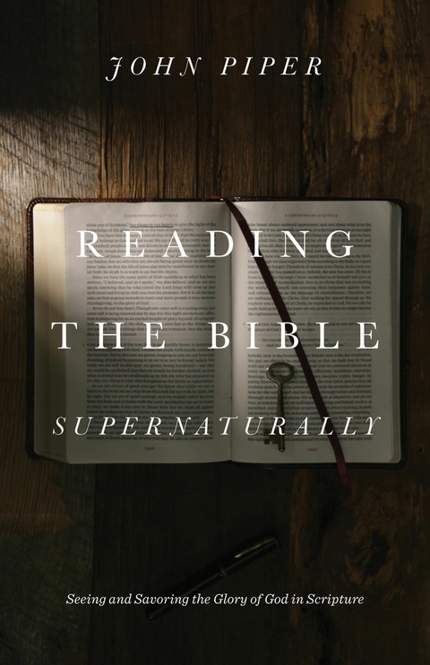 Reading the Bible Supernaturally -  John Piper