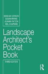 Landscape Architect's Pocket Book - Vernon, Siobhan; Irwine, Susan; Patton, Joanna; Chapman, Neil