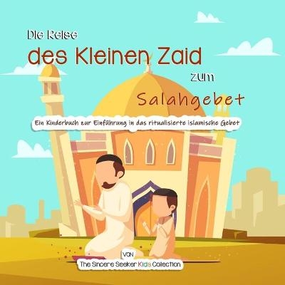 Die Reise des Kleinen Zaid zum Salahgebet -  The Sincere Seeker Collection