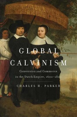 Global Calvinism - Charles H. Parker