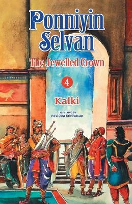 Ponniyin Selvan 4 - Kalki R. Krishnamurthy, Pavithra Srinivasan