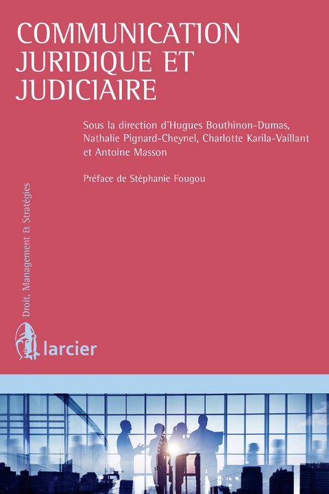 Communication juridique et judiciaire de l'entreprise - 