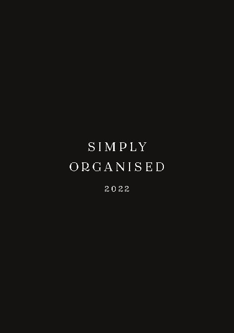 SIMPLY ORGANISED 2022 - simply black - Lina Marie Walbracht