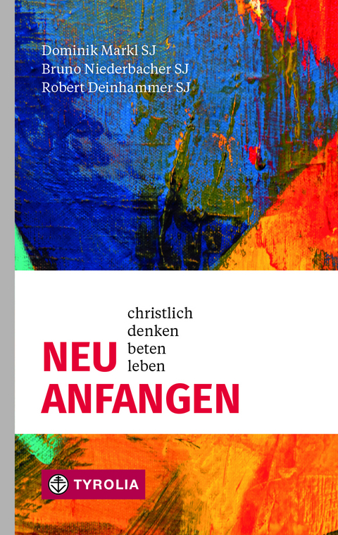 Neu anfangen - Robert Deinhammer, Dominik Markl, Bruno Niederbacher