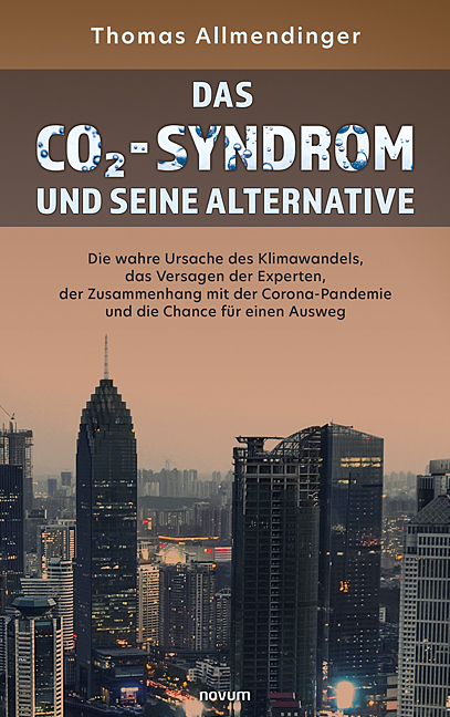 Das CO2-Syndrom und seine Alternative - Thomas Allmendinger