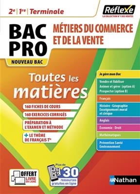 Bac pro métiers du commerce et de la vente, 2de, 1re, terminale : toutes les matières : nouveau bac