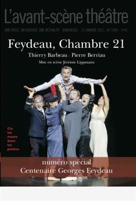 Avant-scène théâtre (L'), n° 1496. Feydeau, chambre 21 - Thierry (1967-....) Barbeau, Pierre (1961-....) Berriau