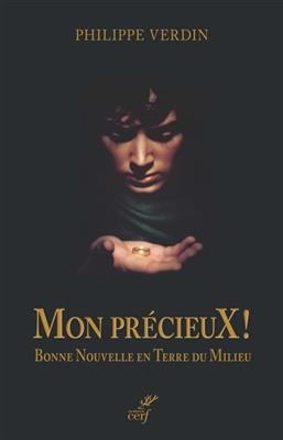 Mon précieux : bonne nouvelle en Terre du Milieu -  VERDIN PHILIPPE