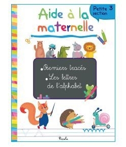 Aide à la maternelle : petite section 3 : premiers tracés, les lettres de l'alphabet