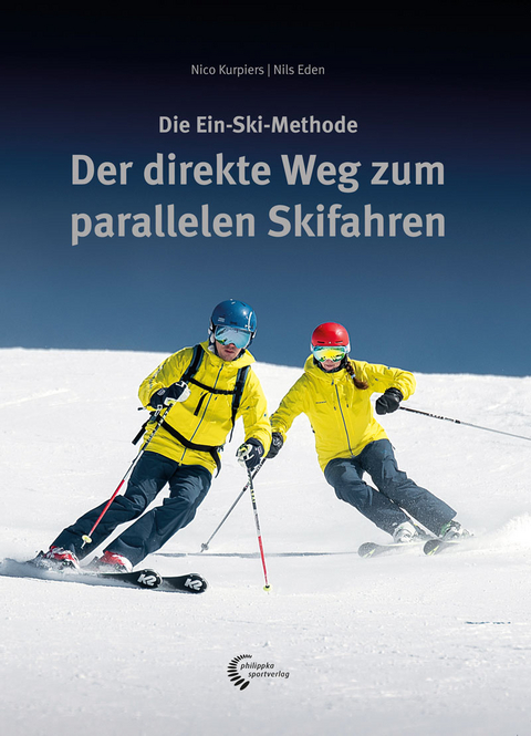 Der direkte Weg zum parallelen Skifahren - Nico Kurpiers, Nils Eden