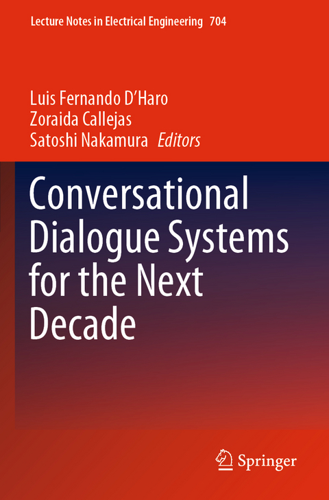 Conversational Dialogue Systems for the Next Decade - 