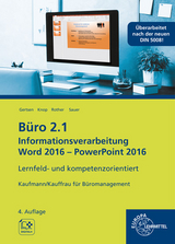 Büro 2.1 - Informationsverarbeitung Word 2016 - PowerPoint 2016 - Gertsen, Christiane; Knop, Ellen; Rother, Gabriele; Sauer, Gisbert