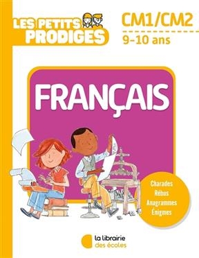 Les petits prodiges, français CM1, CM2, 9-10 ans - Antoine (1987-....) Houlou-Garcia