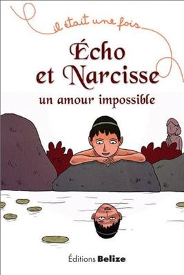 ECHO ET NARCISSE UN AMOUR IMPOSSIBLE -  BRASIER CHEBRET