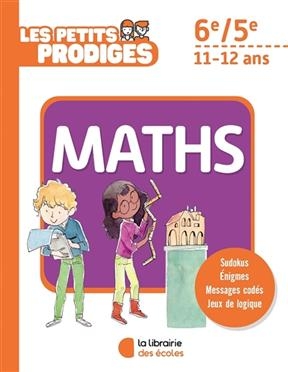Les petits prodiges, maths 6e, 5e, 11-12 ans - Mohamed Houkari