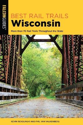 Best Rail Trails Wisconsin - Kevin Revolinski, Phil Van Valkenberg
