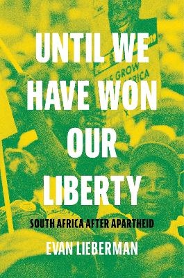 Until We Have Won Our Liberty - Evan Lieberman