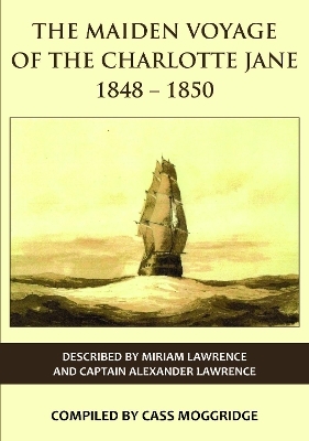 The Maiden Voyage of the Charlotte Jane 1848–1850