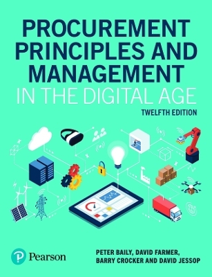 Procurement Principles and Management in the Digital Age - Peter Baily, David Farmer, Barry Crocker, David Jessop