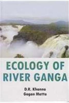 Ecology of River Ganga - D. R. Khanna, Gagan Matta