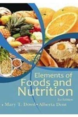 Elements of Food and Nutrition - Alberta Dent, Mary T. Dowd