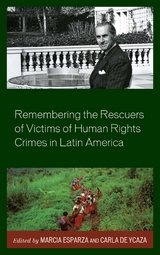 Remembering the Rescuers of Victims of Human Rights Crimes in Latin America - 