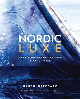 Nordic Luxe - Karen Oppegard