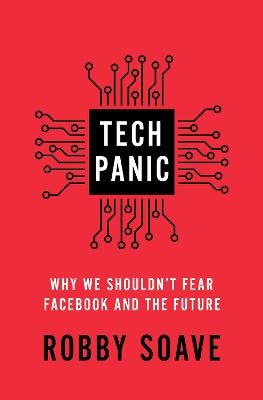 Tech Panic - Robby Soave