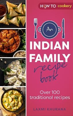 An Indian Family Recipe Book - Laxmi Khurana