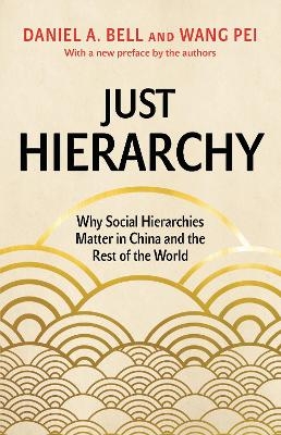 Just Hierarchy - Daniel A. Bell, Wang Pei