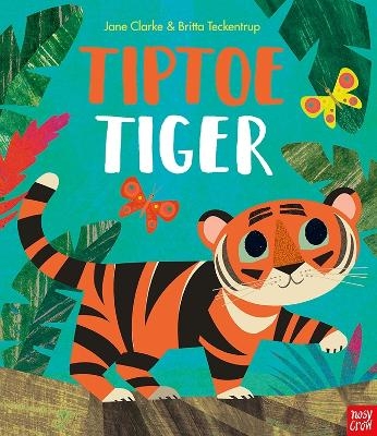 Tiptoe Tiger - Jane Clarke