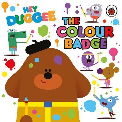 Hey Duggee: The Colour Badge -  Hey Duggee