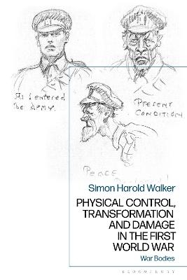 Physical Control, Transformation and Damage in the First World War - Dr Simon Harold Walker